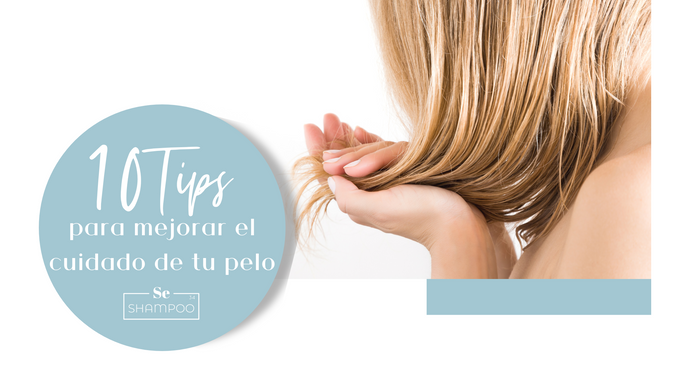 10 tips para mejorar el cuidado de tu pelo